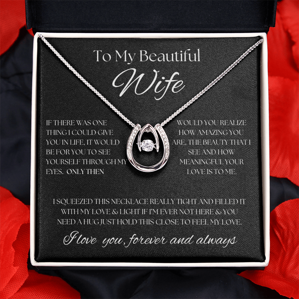 To My Beautiful Wife... Lucky In Love Necklace