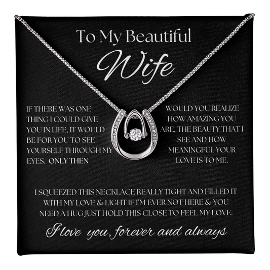 To My Beautiful Wife... Lucky In Love Necklace